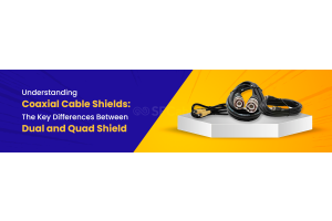 Understanding Coaxial Cable Shields: The Key Differences Between Dual and Quad Shield